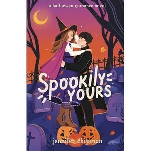 Spookily Yours -- Jennifer Chipman